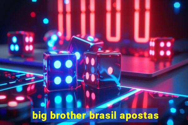 big brother brasil apostas